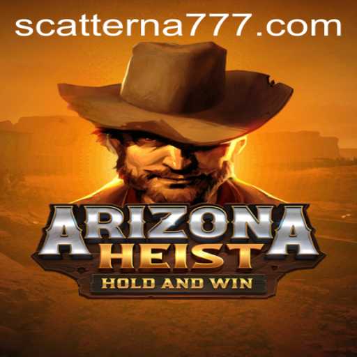 Unveiling ArizonaHeist: A Thrilling Adventure with Scatterna