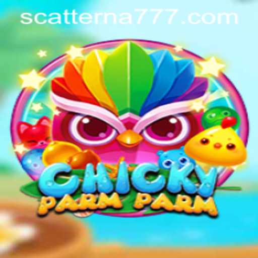 ChickyParmParm: The New Gaming Sensation with a Twist of Scatterna
