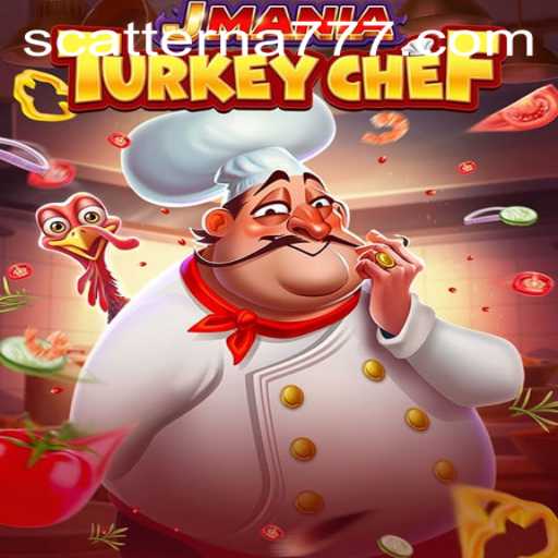 JManiaTurkeyChef: The Exciting Culinary Adventure with Scatterna