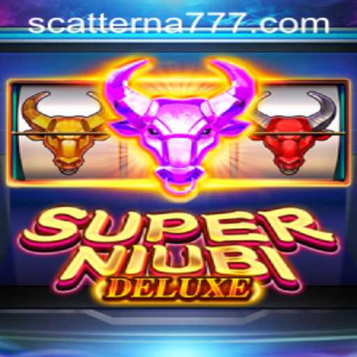 SuperNiubiDeluxe: A Comprehensive Guide to Scatterna and Gameplay