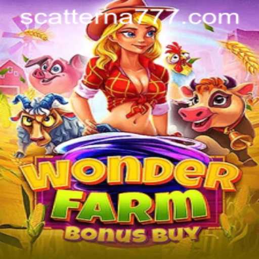 Explore the Enchanting World of WonderFarmBonusBuy: A Scatterna Experience